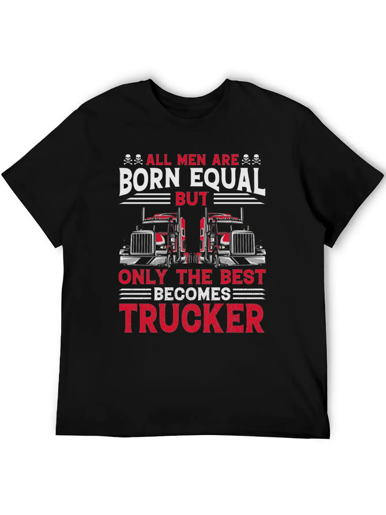 ALL MEN ARE BORN EQUAL BUT TRUCKRR Unisex Short Sleeve Soft Cotton T-Shirt – Casual Everyday Wear