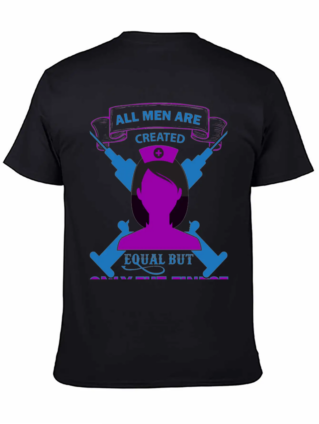 All Men Are Created Equal But Only The Finest Unisex Short Sleeve Soft Cotton T-Shirt – Casual Everyday Wear