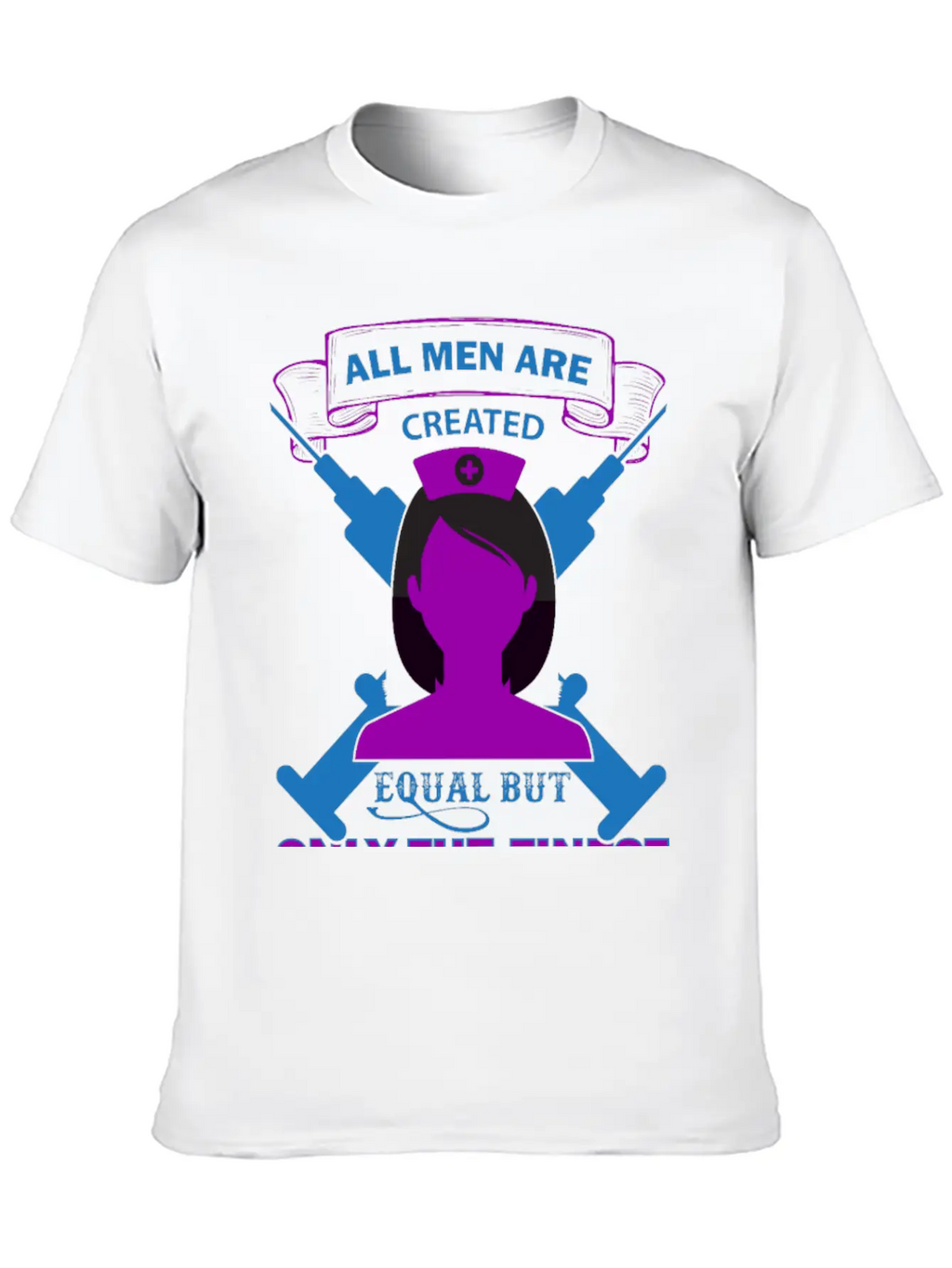 All Men Are Created Equal But Only The Finest Unisex Short Sleeve Soft Cotton T-Shirt – Casual Everyday Wear