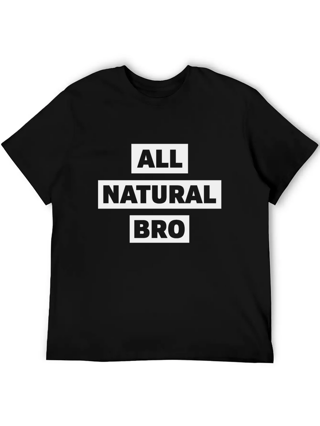 All Natural Bro Fitness Gym Motivation Classic Fit Graphic Tee For Daily Comfort – Unisex Cotton Shirt