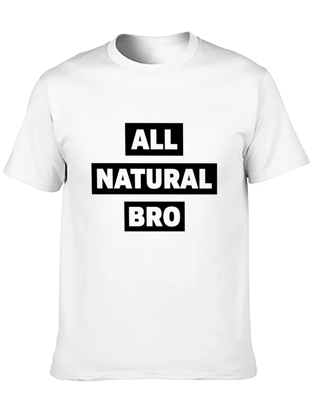 All Natural Bro Fitness Gym Motivation Classic Fit Graphic Tee For Daily Comfort – Unisex Cotton Shirt