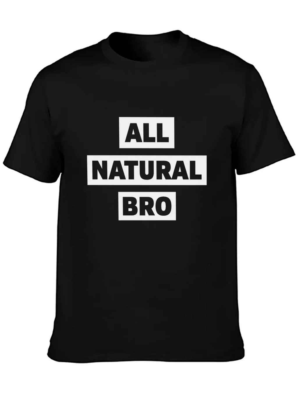 All Natural Bro Fitness Gym Motivation Classic Fit Graphic Tee For Daily Comfort – Unisex Cotton Shirt