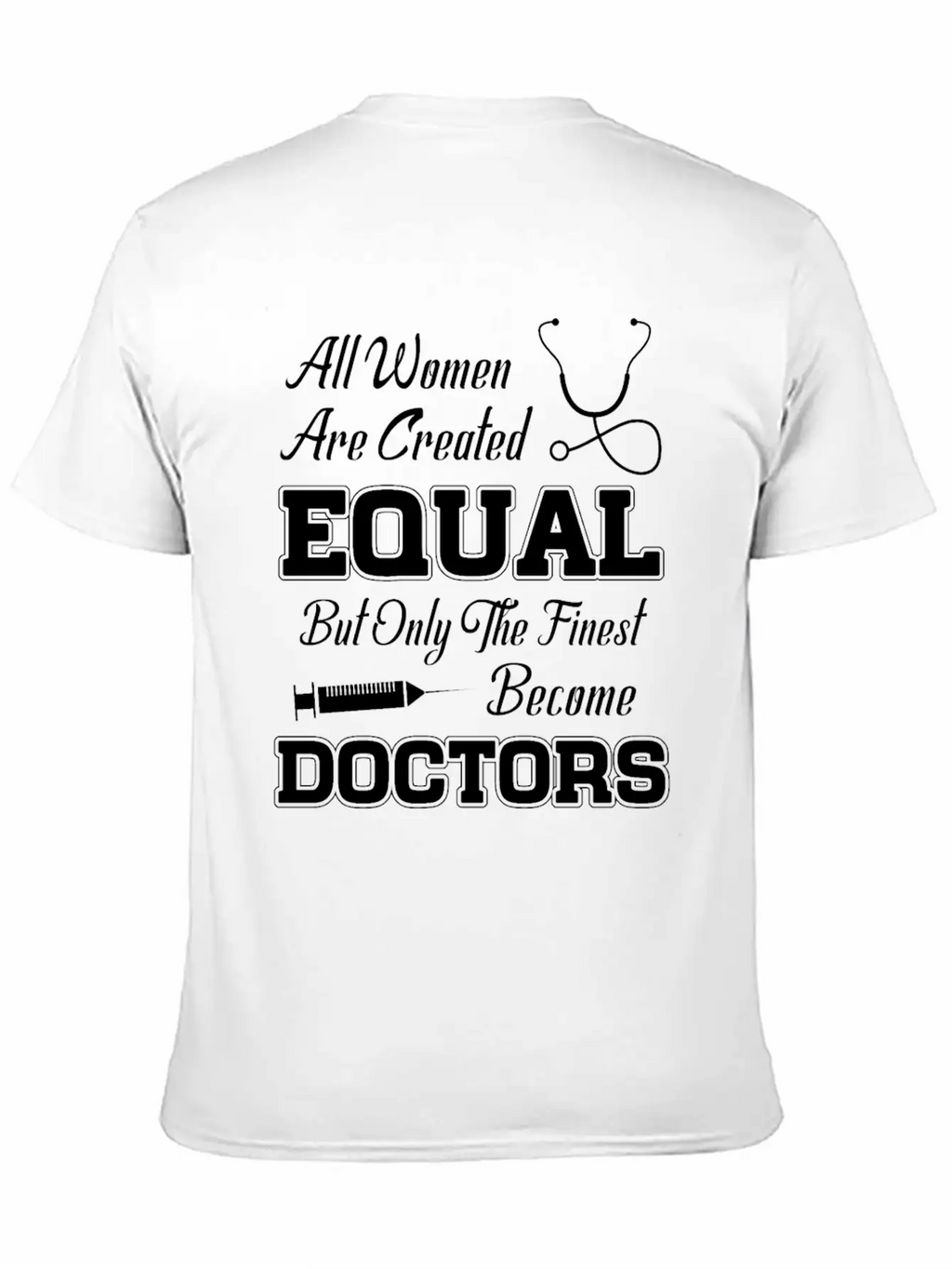 All Women Are Created Equal But Only The Finest Be Stylish Everyday T-Shirt – Unisex Basic Cotton Tee