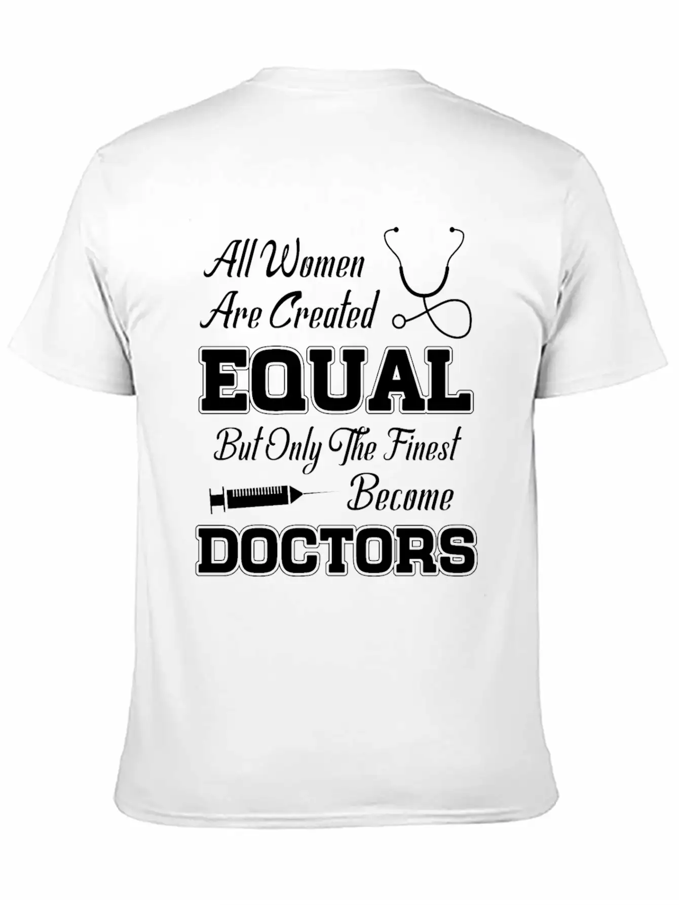 All Women Are Created Equal But Only The Finest Be Stylish Everyday T-Shirt – Unisex Basic Cotton Tee