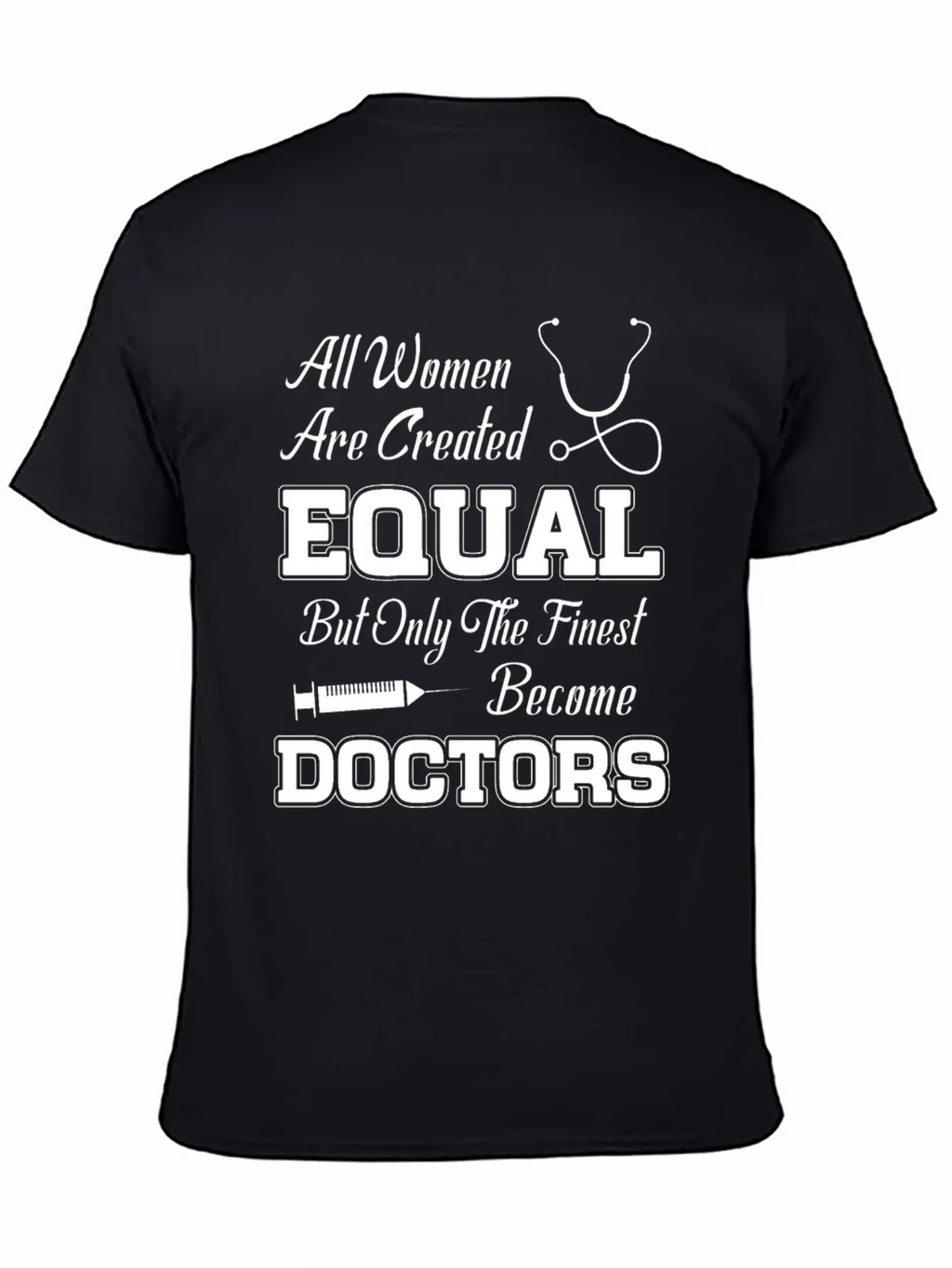All Women Are Created Equal But Only The Finest Be Stylish Everyday T-Shirt – Unisex Basic Cotton Tee
