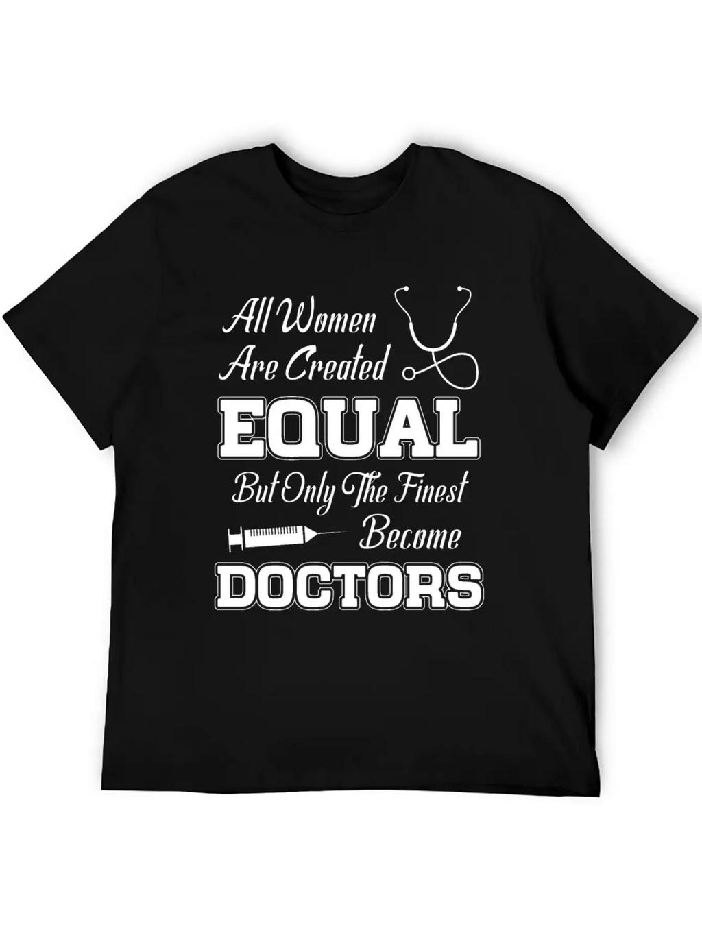All Women Are Created Equal But Only The Finest Be Stylish Everyday T-Shirt – Unisex Basic Cotton Tee
