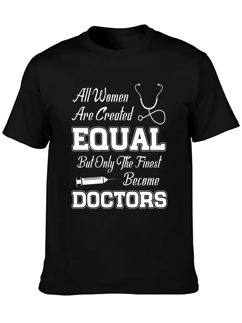All Women Are Created Equal But Only The Finest Be Stylish Everyday T-Shirt – Unisex Basic Cotton Tee