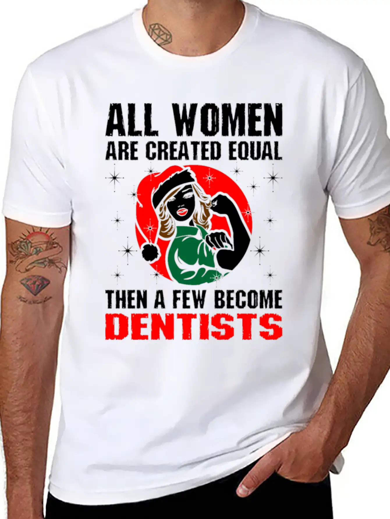 All Women Are Created Equal The A Few Become Denti Unisex Casual T-Shirt – Clean Design For Daily Comfort