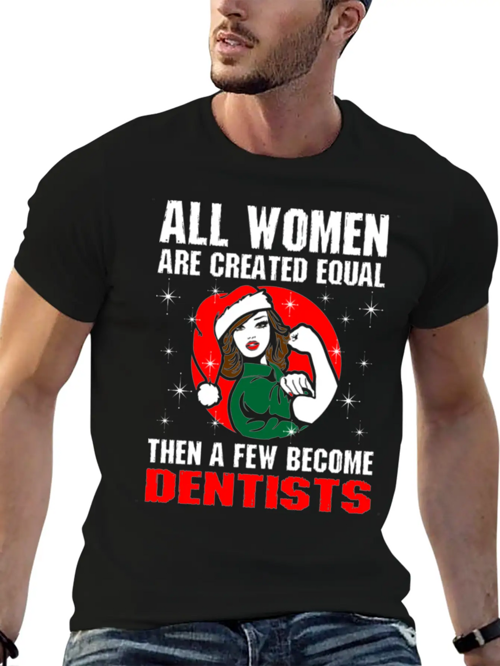All Women Are Created Equal The A Few Become Denti Unisex Casual T-Shirt – Clean Design For Daily Comfort