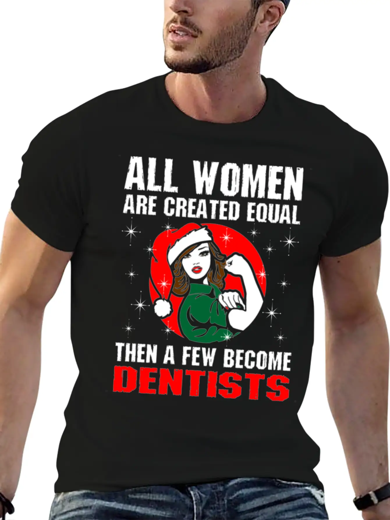 All Women Are Created Equal The A Few Become Denti Unisex Casual T-Shirt – Clean Design For Daily Comfort