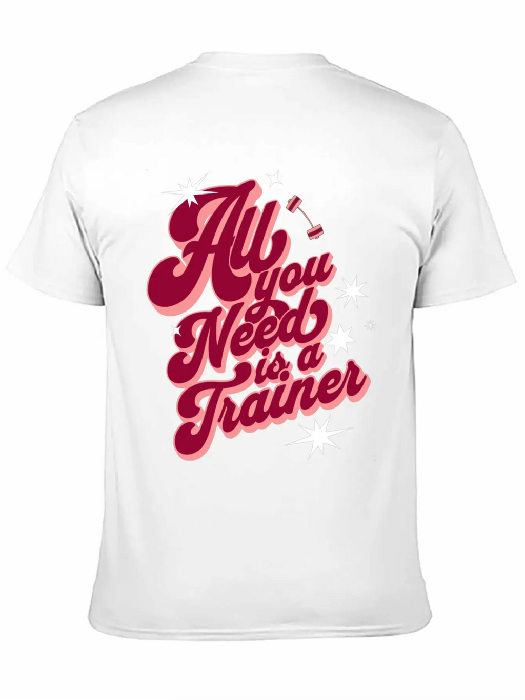 All You Need Is A Trainer Unisex Casual T-Shirt – Clean Design For Daily Comfort