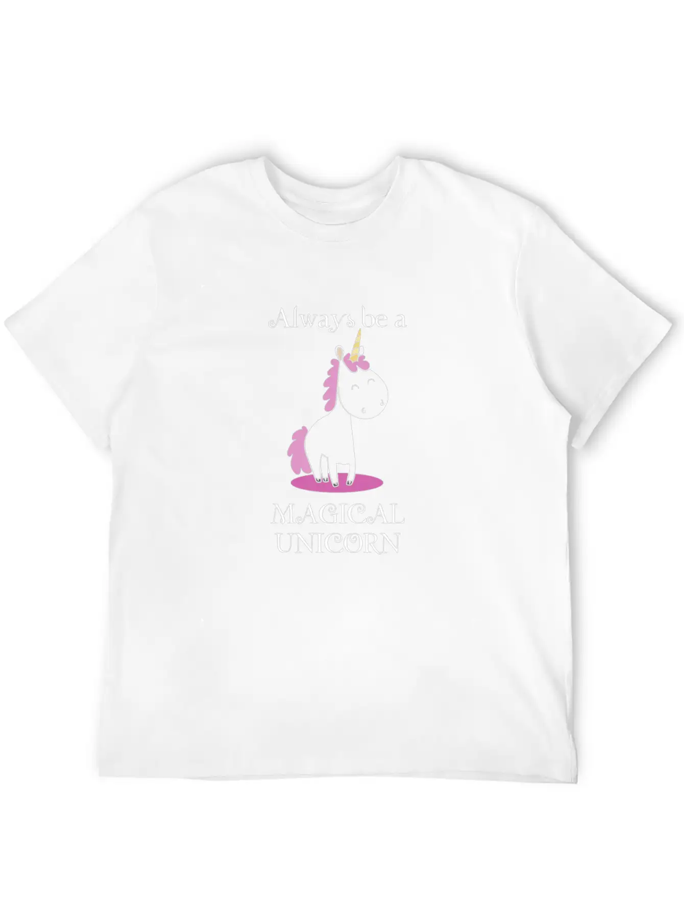 Always Be A Magical Unicorn Funny Unicorn Gift Unisex Short Sleeve Soft Cotton T-Shirt – Casual Everyday Wear
