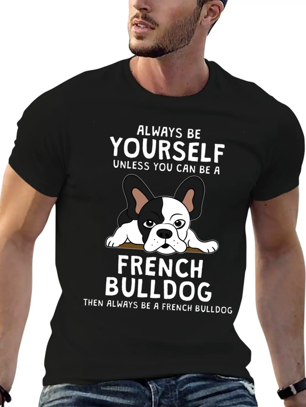 Always Be French Bulldog Clothes Frenchie Outfit S Casual Graphic T-Shirt – Simple And Comfortable Daily Wear