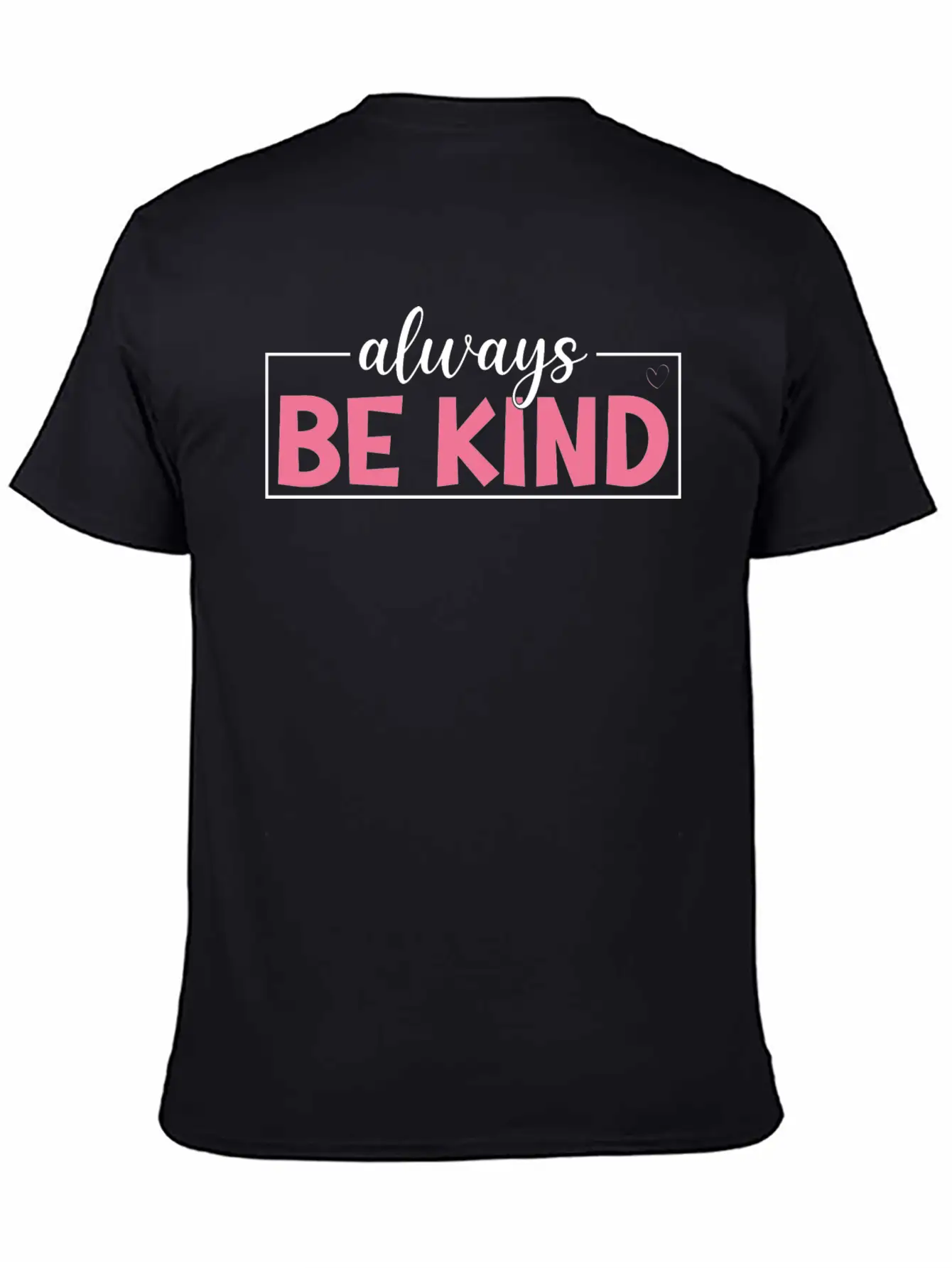 Always Be Kind Breathable Soft Cotton T-Shirt – Timeless Casual Look
