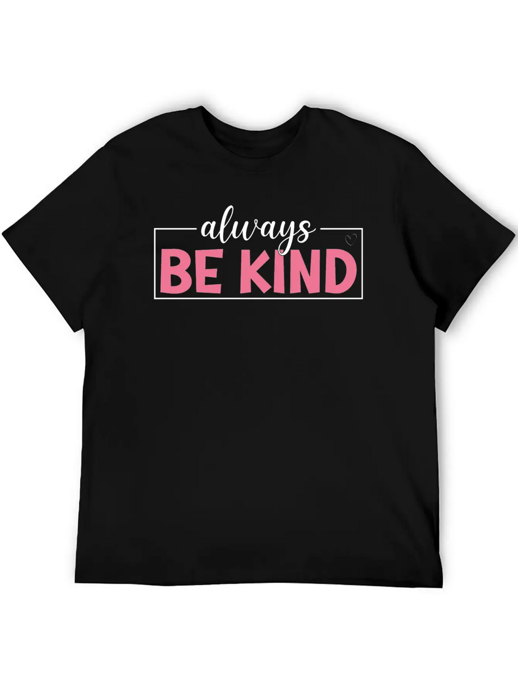 Always Be Kind Breathable Soft Cotton T-Shirt – Timeless Casual Look