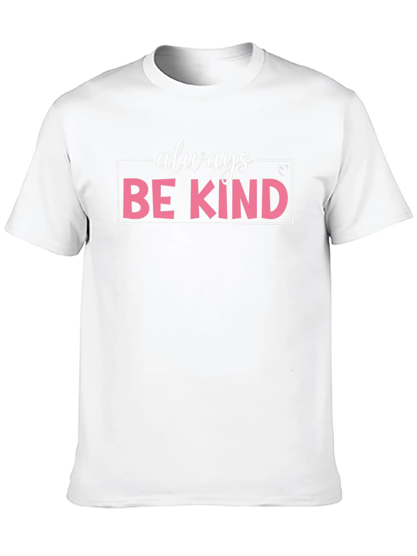 Always Be Kind Breathable Soft Cotton T-Shirt – Timeless Casual Look
