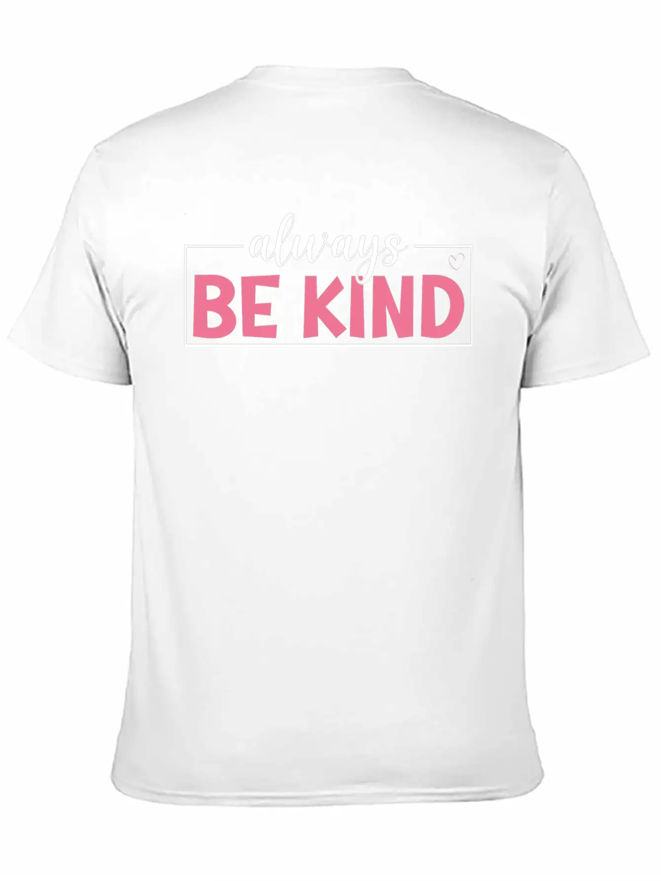 Always Be Kind Breathable Soft Cotton T-Shirt – Timeless Casual Look