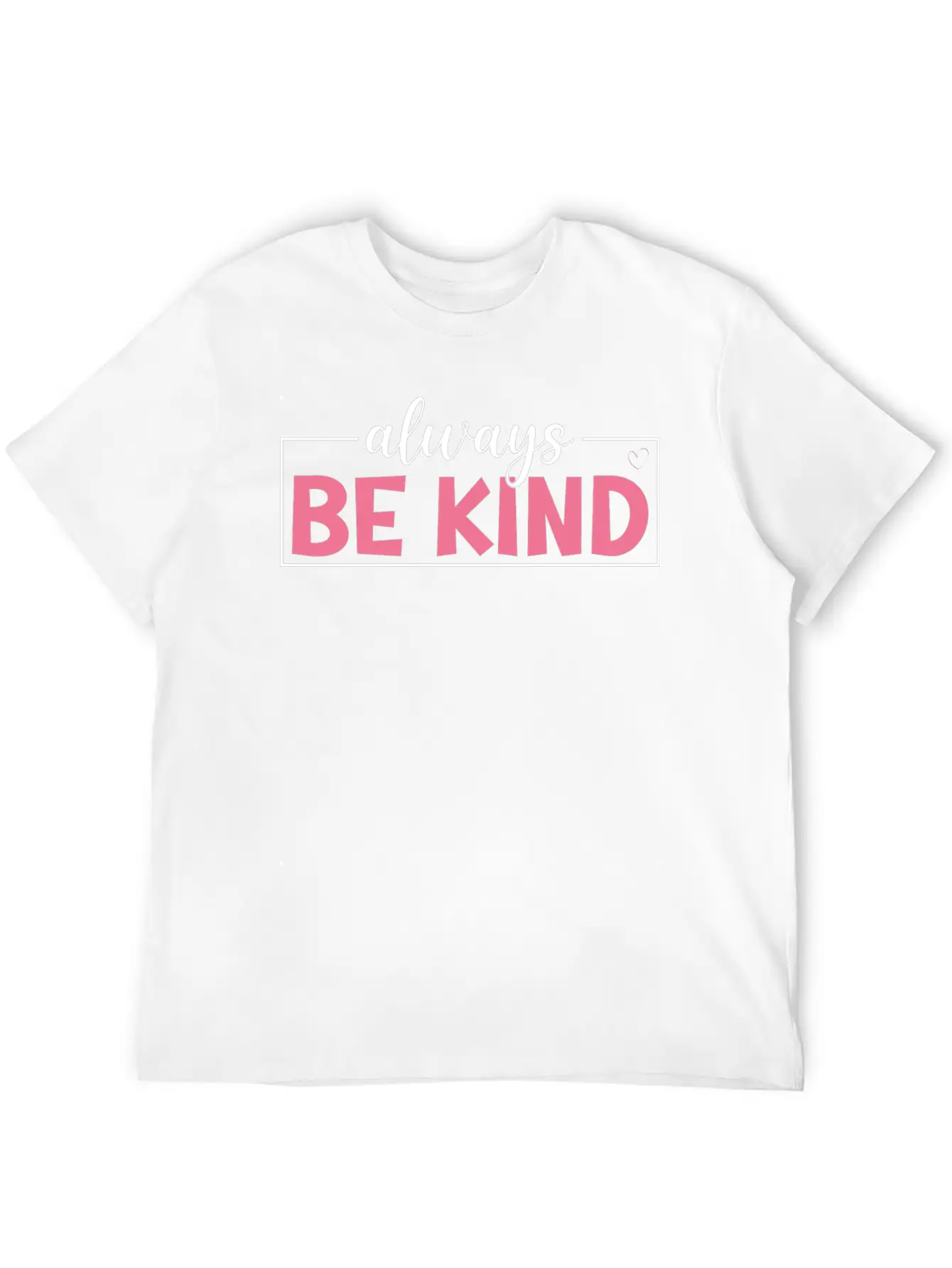Always Be Kind Breathable Soft Cotton T-Shirt – Timeless Casual Look