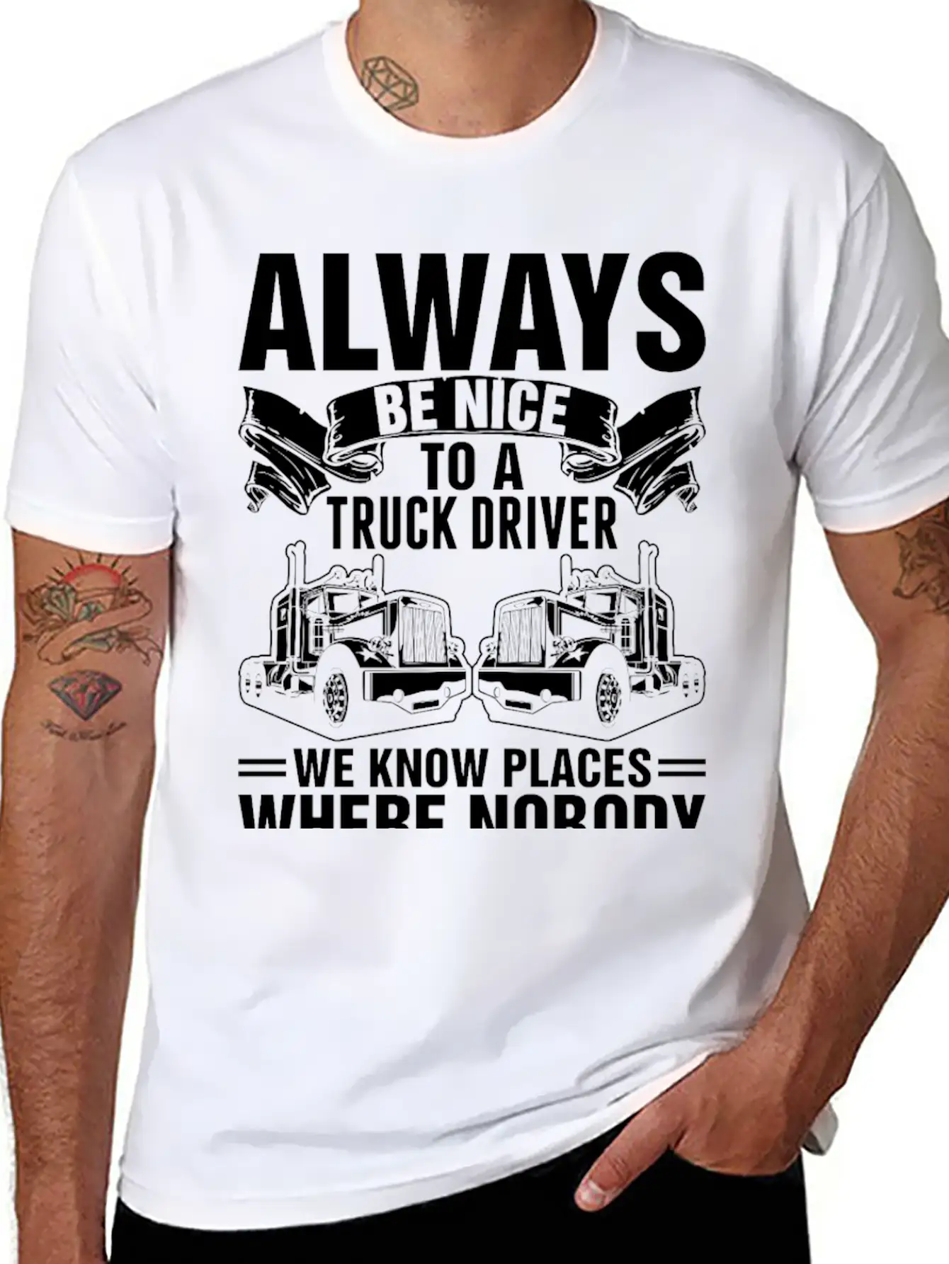Always Be Nice To A Truck Driver Tshirt Unisex Short Sleeve Soft Cotton T-Shirt – Casual Everyday Wear