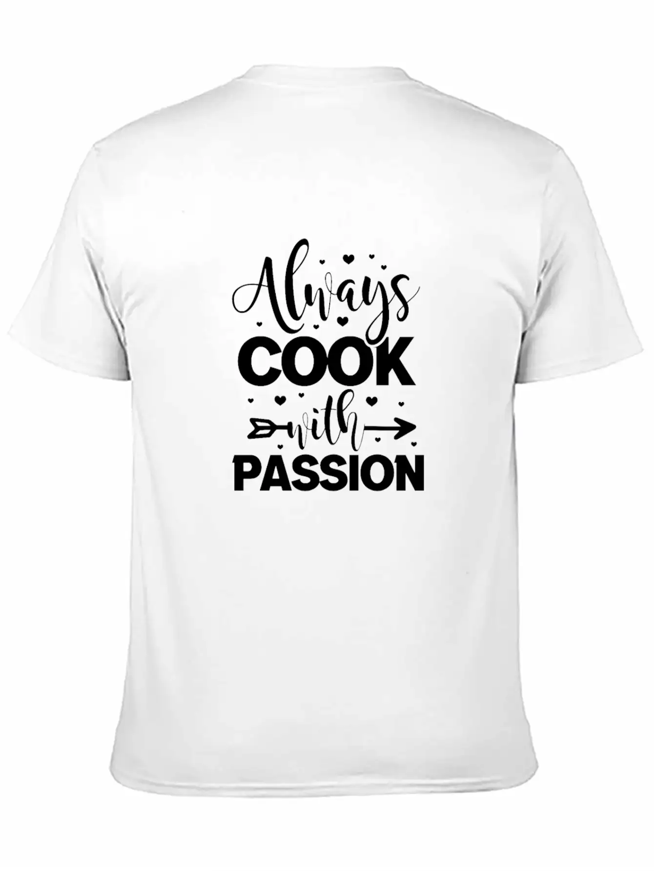 Always Cook With Passion Cooking Stylish Everyday T-Shirt – Unisex Basic Cotton Tee