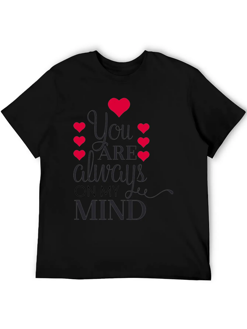 Always On My Mind Stylish Everyday T-Shirt – Unisex Basic Cotton Tee