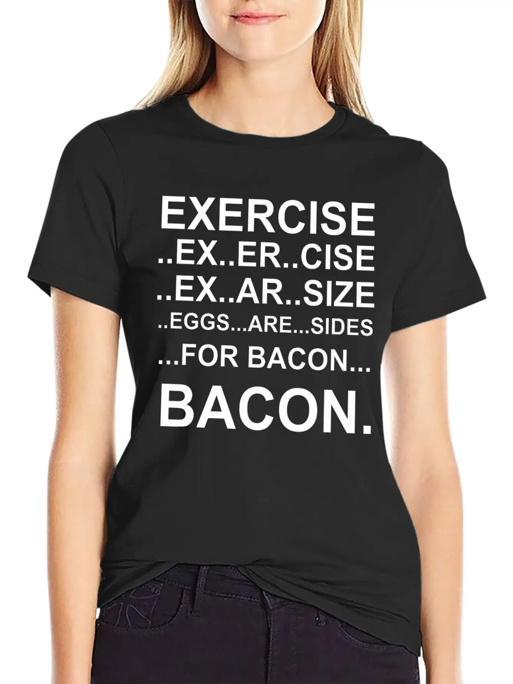 Amazing Exercise For Bacon Quote Joke Funny Design Stylish Everyday T-Shirt – Unisex Basic Cotton Tee