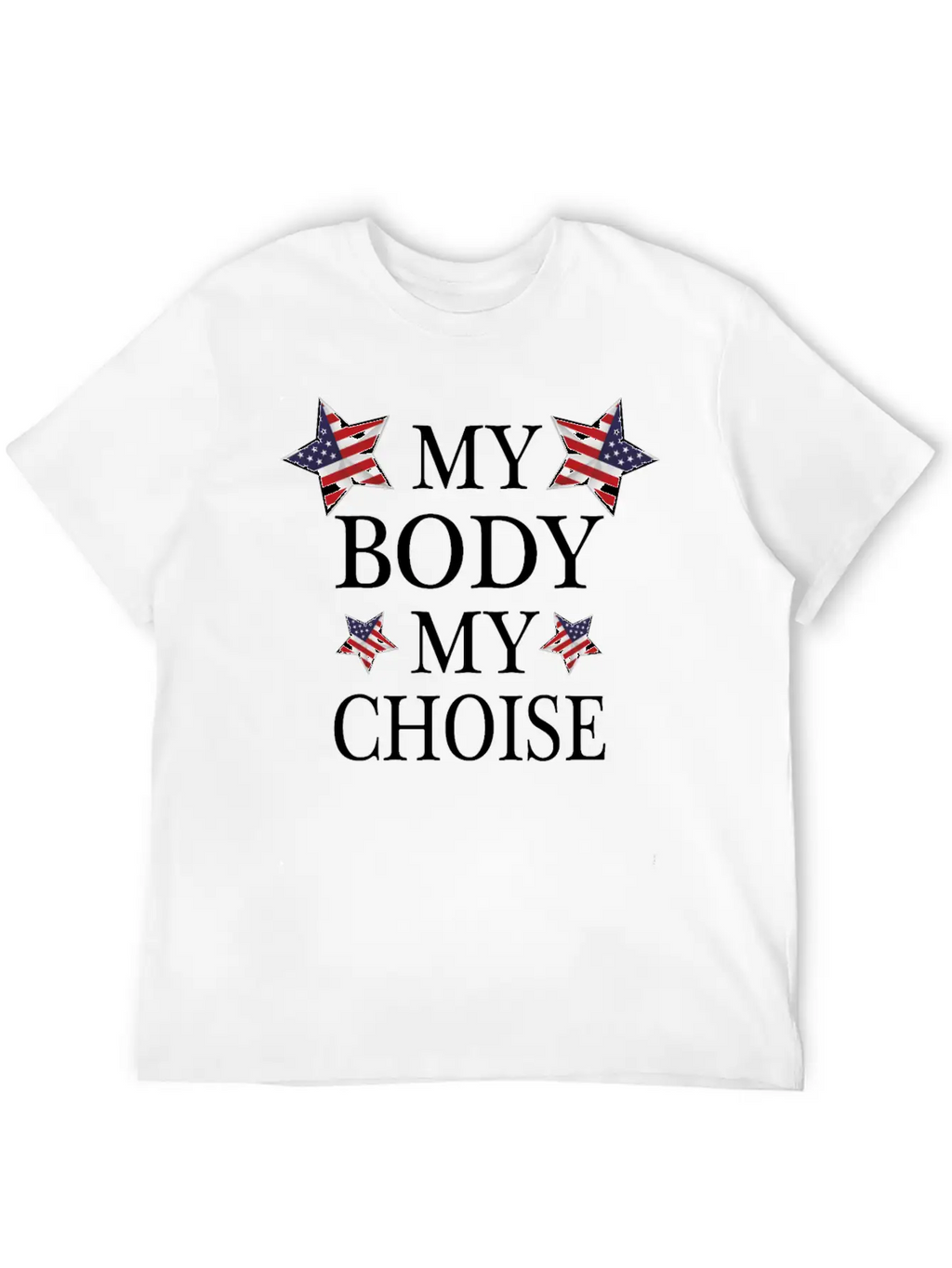 America My Body My Choise Breathable Soft Cotton T-Shirt – Timeless Casual Look