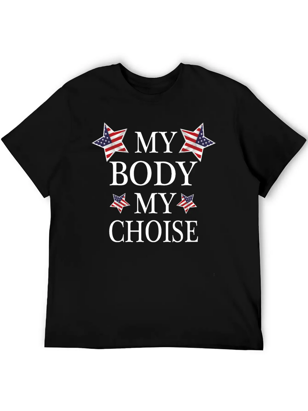 America My Body My Choise Breathable Soft Cotton T-Shirt – Timeless Casual Look