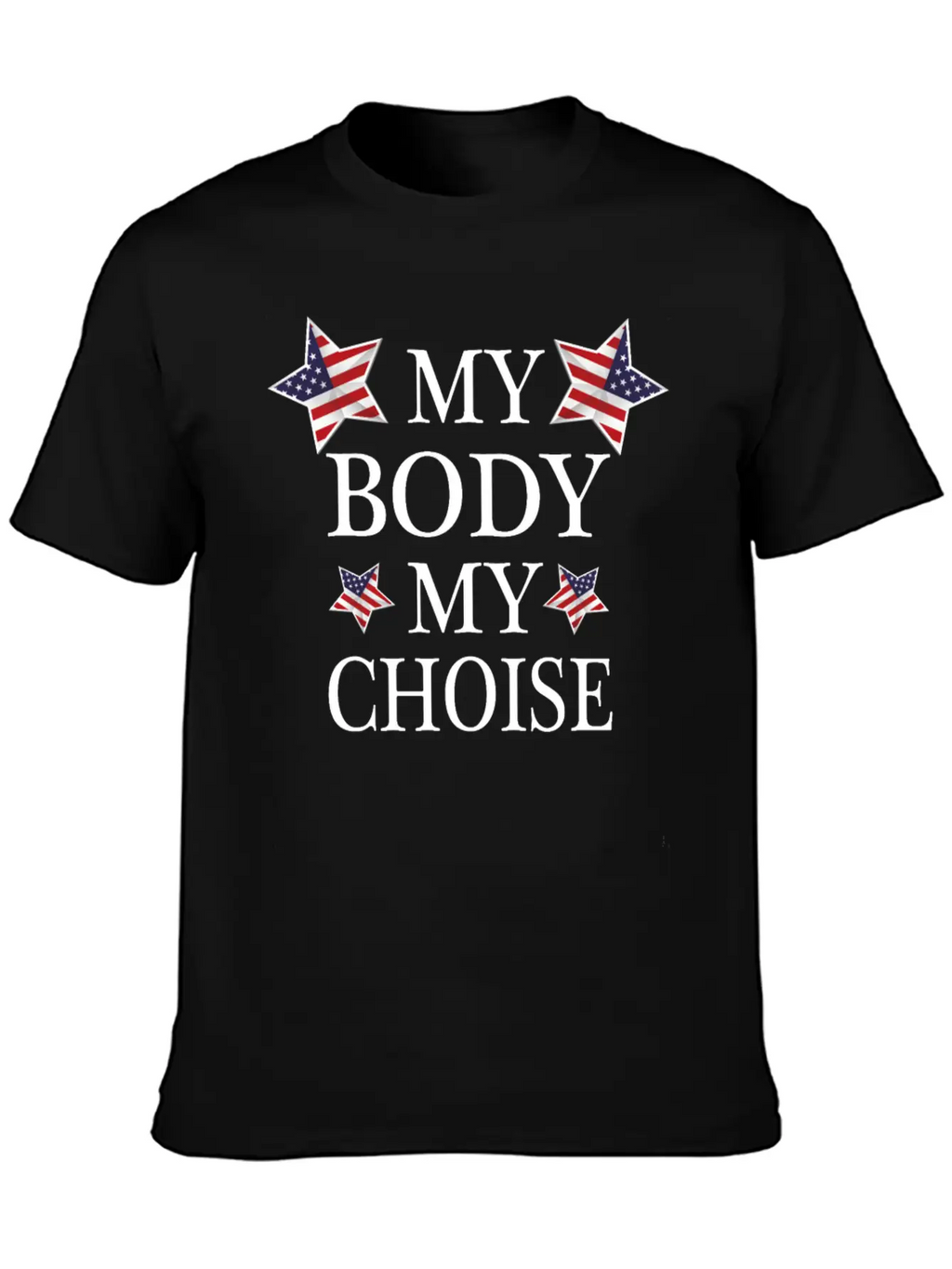 America My Body My Choise Breathable Soft Cotton T-Shirt – Timeless Casual Look