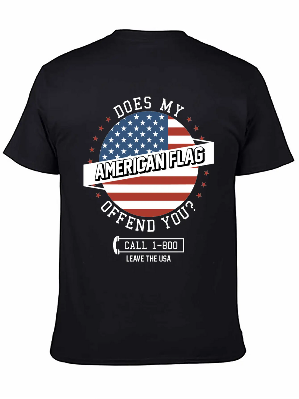 American Flag Offends You - Leave The USA Breathable Soft Cotton T-Shirt – Timeless Casual Look