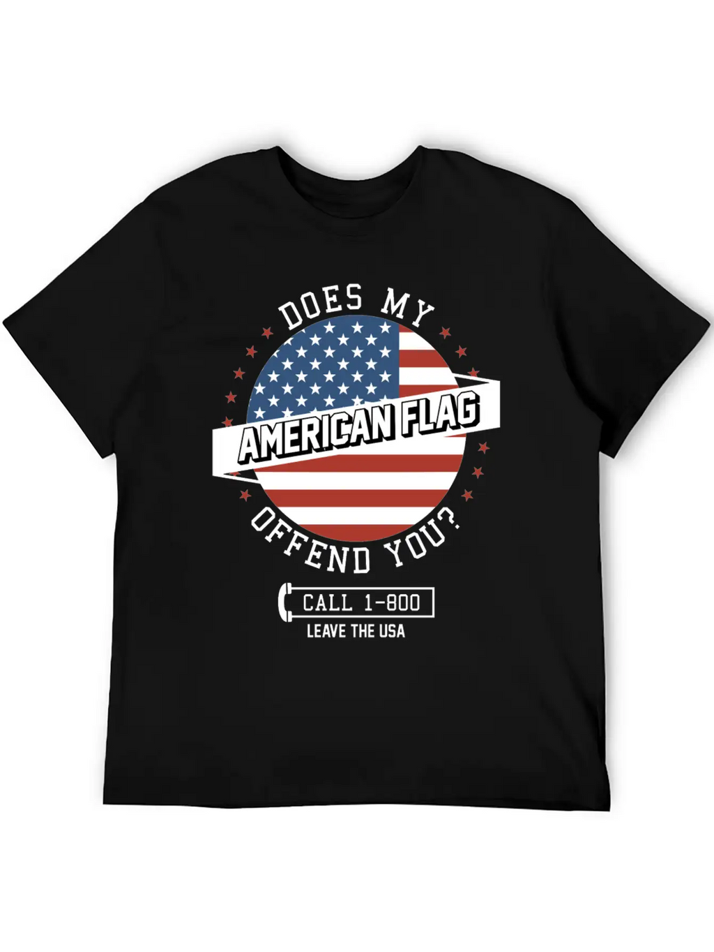 American Flag Offends You - Leave The USA Breathable Soft Cotton T-Shirt – Timeless Casual Look