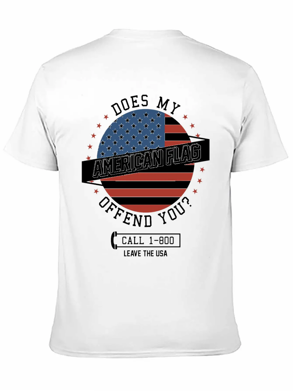 American Flag Offends You - Leave The USA Breathable Soft Cotton T-Shirt – Timeless Casual Look