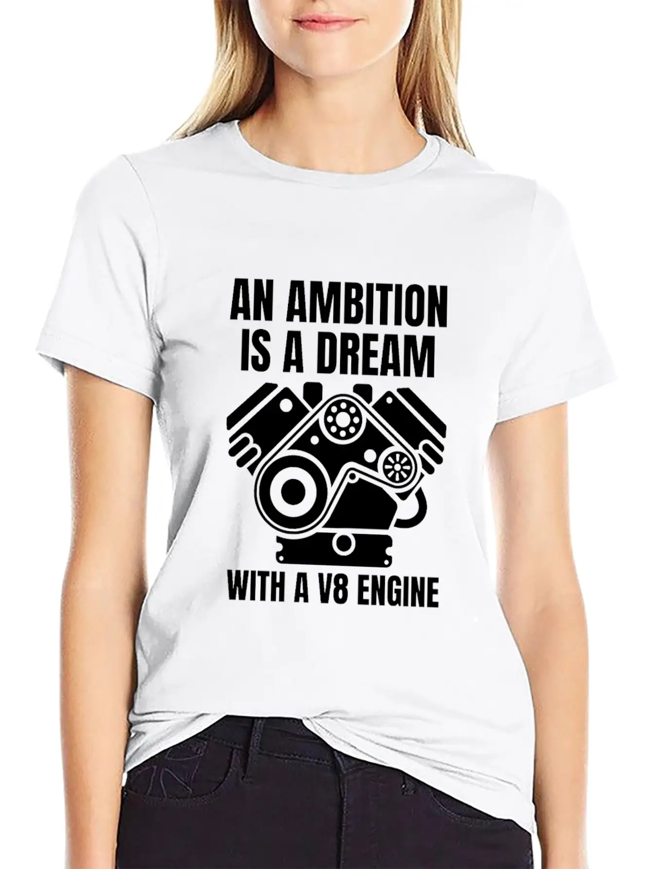 An Ambition Is A Dream With A V8 (W) Essential Cotton Tee For Daily Outfits – Unisex Style