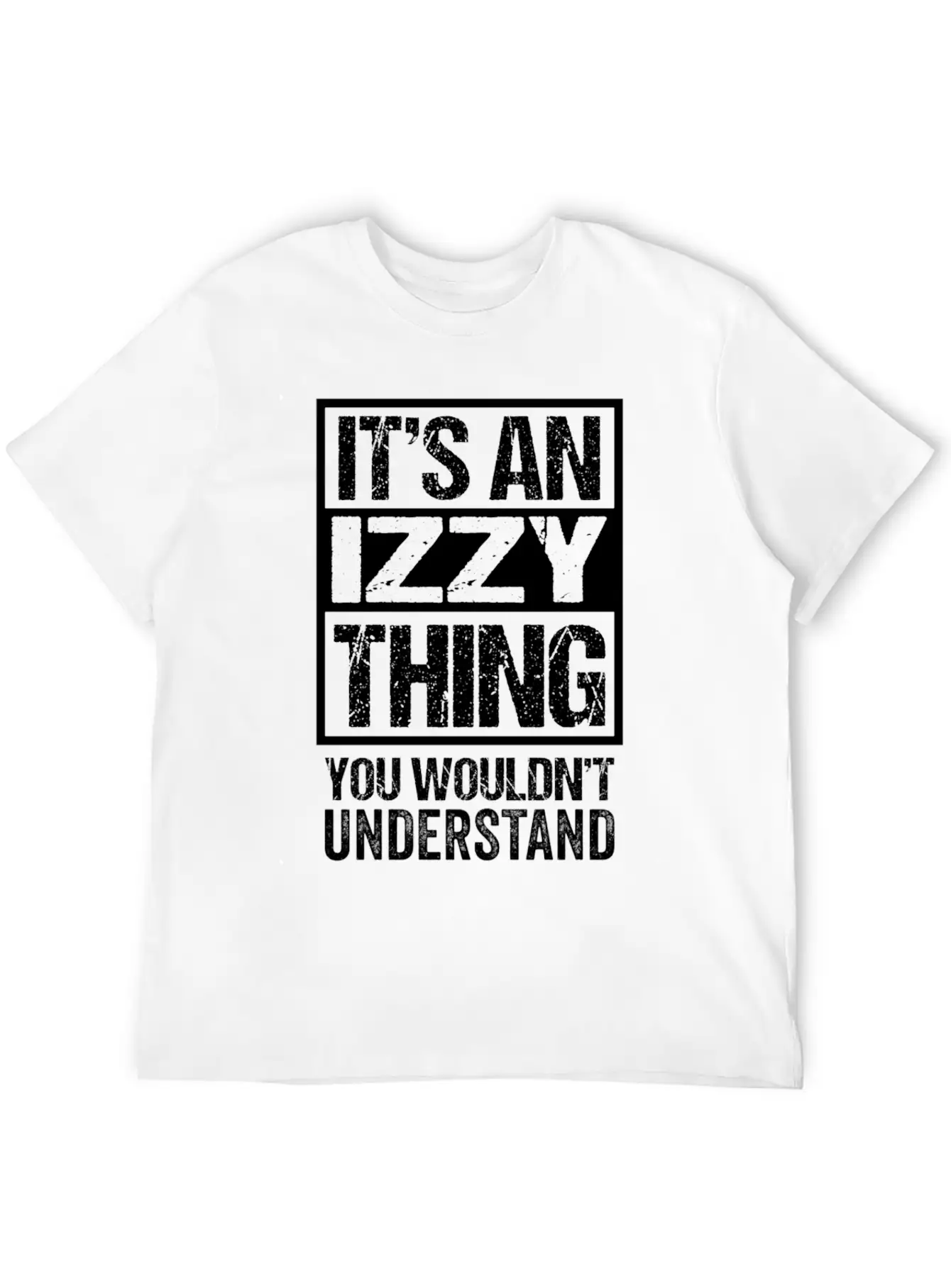 An Izzy Thing You Wouldn'T Understand First Name N Unisex Short Sleeve Soft Cotton T-Shirt – Casual Everyday Wear