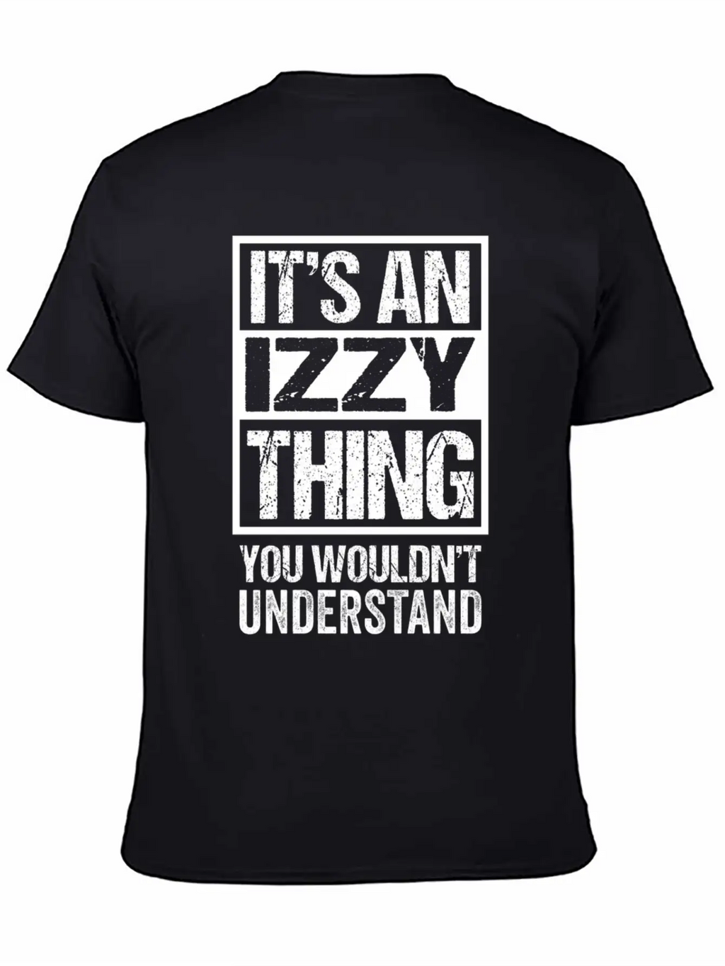An Izzy Thing You Wouldn'T Understand First Name N Unisex Short Sleeve Soft Cotton T-Shirt – Casual Everyday Wear