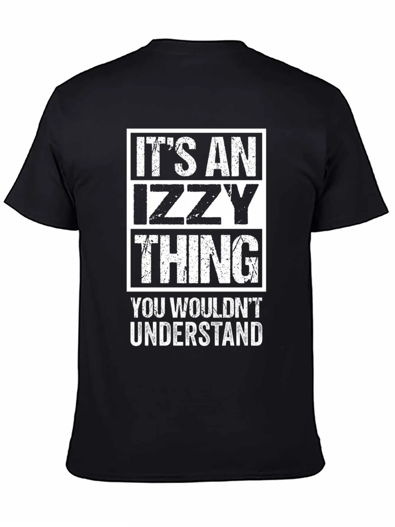 An Izzy Thing You Wouldn'T Understand First Name N Unisex Short Sleeve Soft Cotton T-Shirt – Casual Everyday Wear