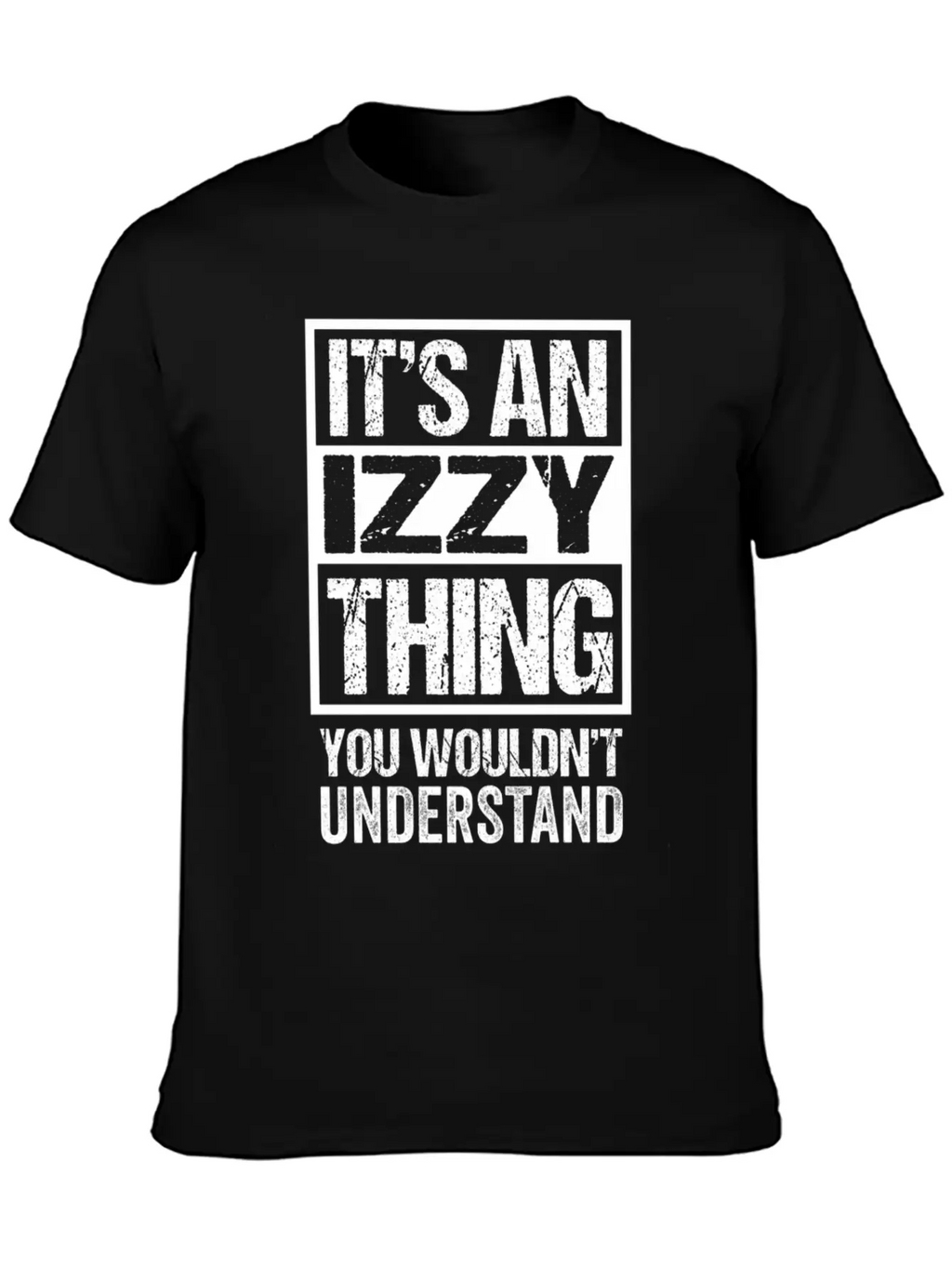 An Izzy Thing You Wouldn'T Understand First Name N Unisex Short Sleeve Soft Cotton T-Shirt – Casual Everyday Wear