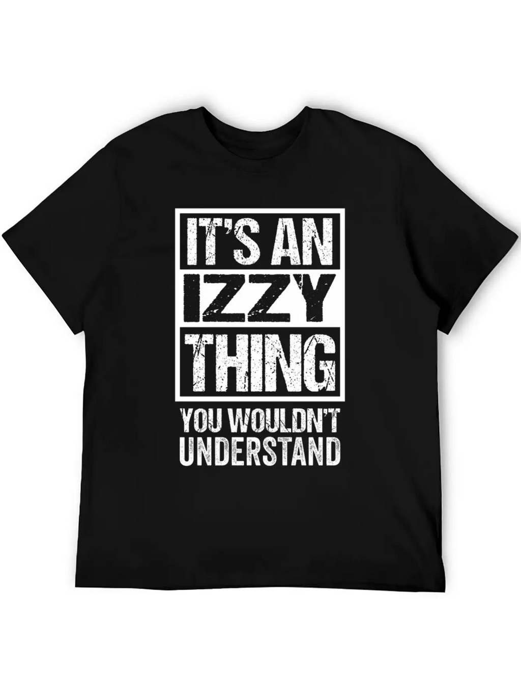 An Izzy Thing You Wouldn'T Understand First Name N Unisex Short Sleeve Soft Cotton T-Shirt – Casual Everyday Wear