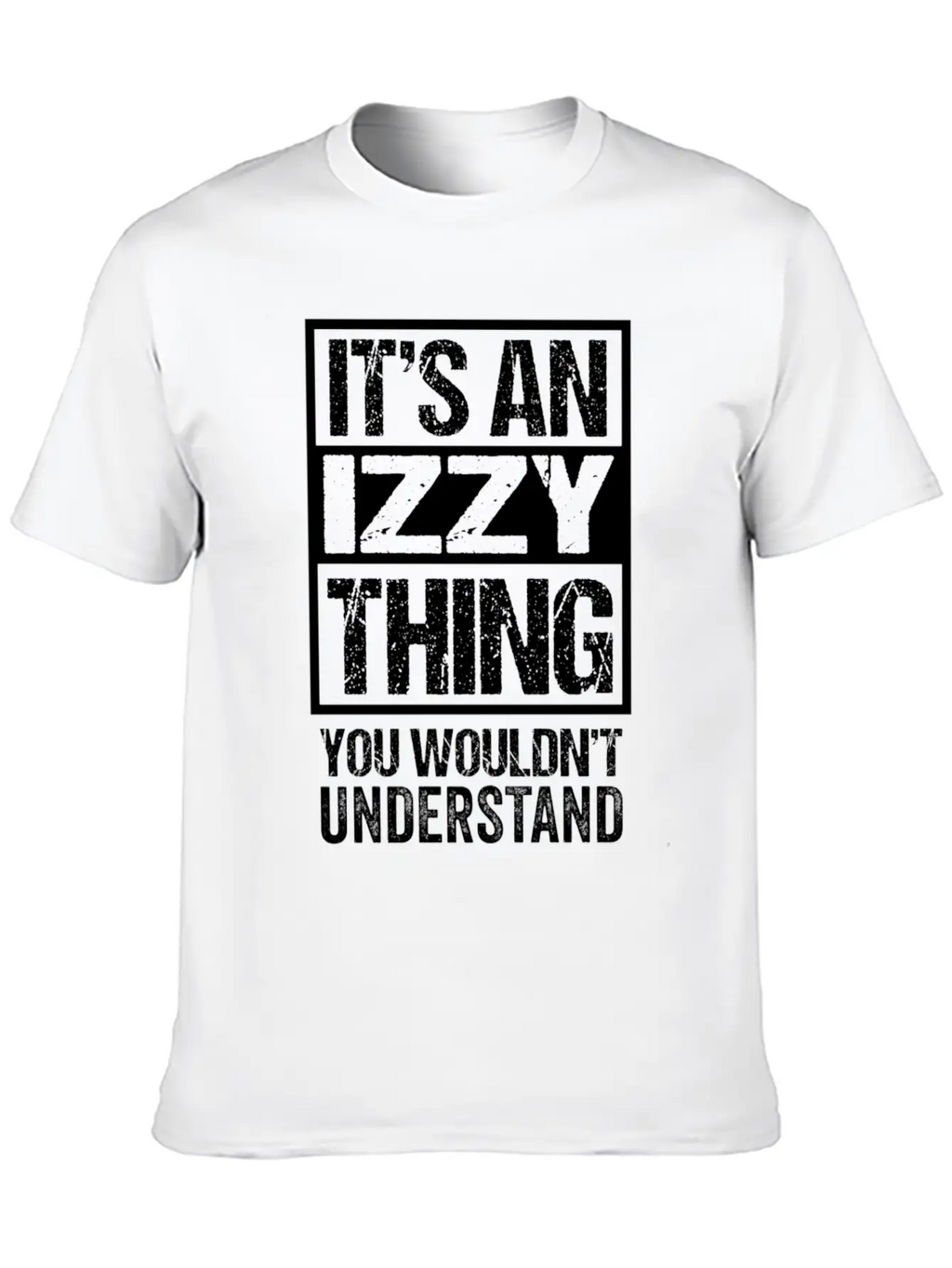 An Izzy Thing You Wouldn'T Understand First Name N Unisex Short Sleeve Soft Cotton T-Shirt – Casual Everyday Wear