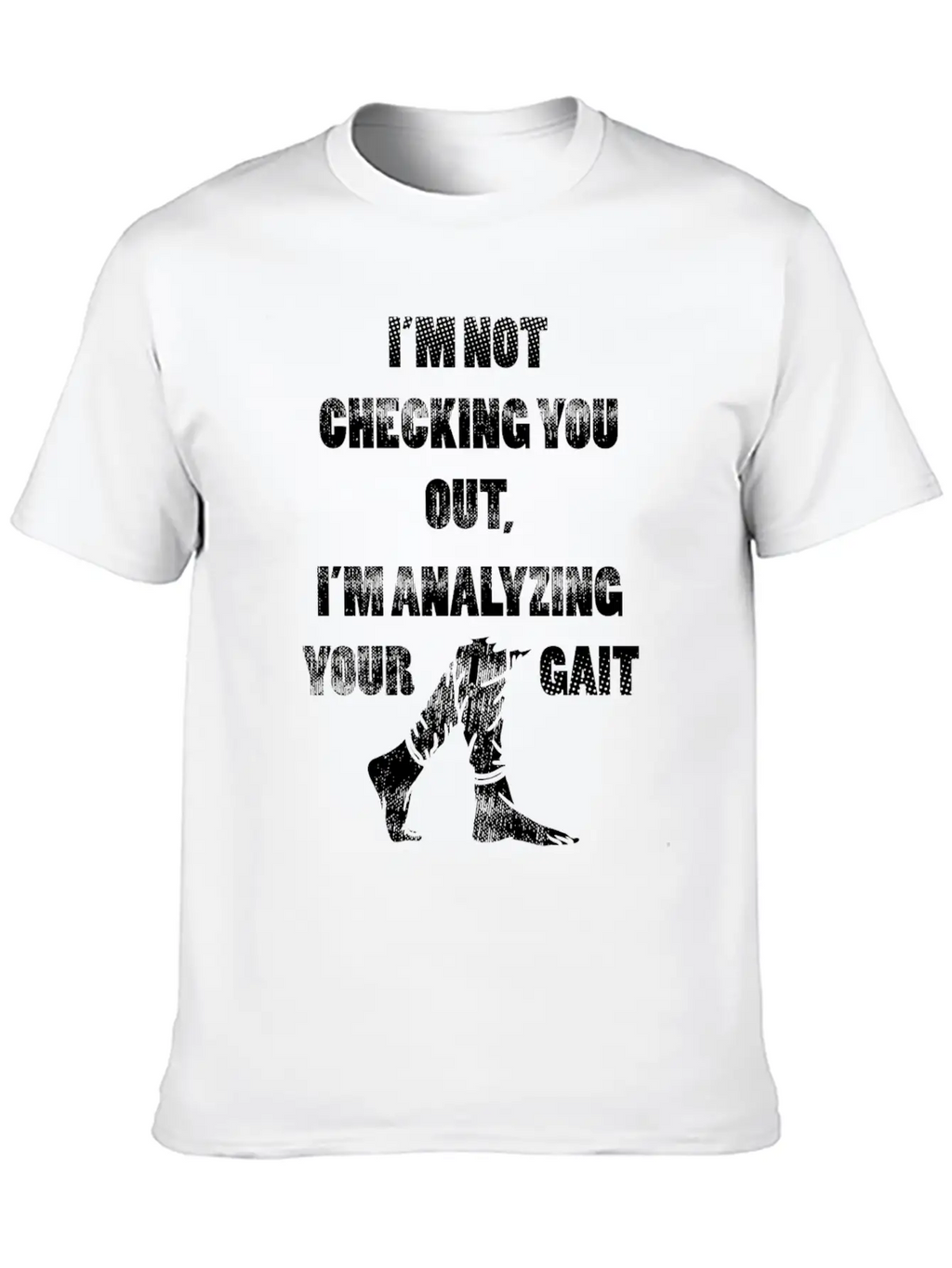 Analyzing Your Gait Funny Physical Therapist Gift Unisex Short Sleeve Soft Cotton T-Shirt – Casual Everyday Wear