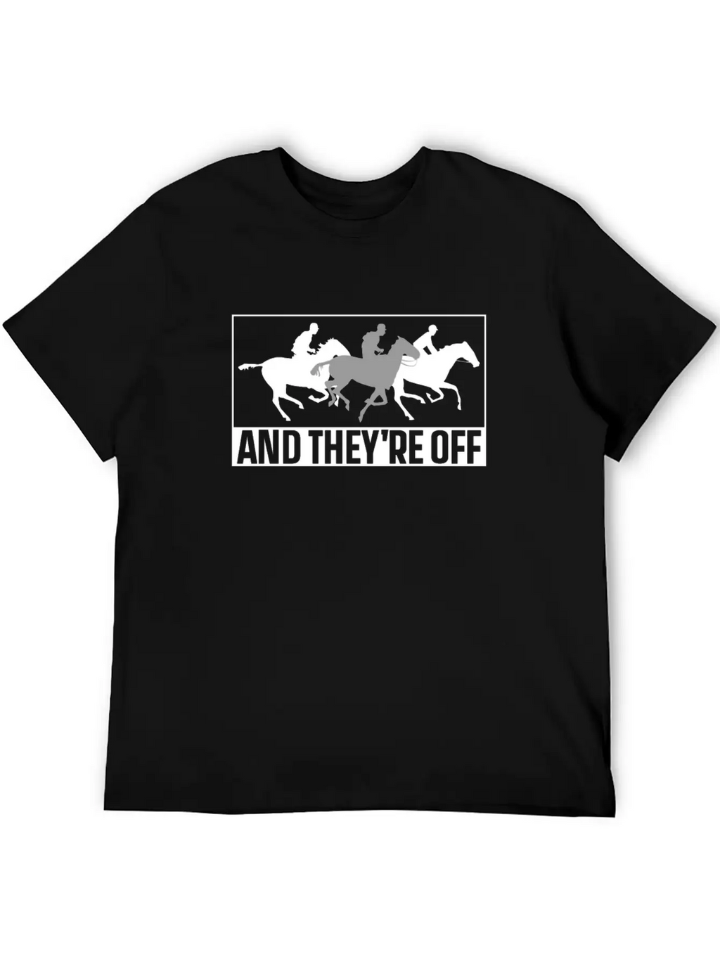 And They're Off Horses Racing Horse Race Racer Classic Fit Graphic Tee For Daily Comfort – Unisex Cotton Shirt