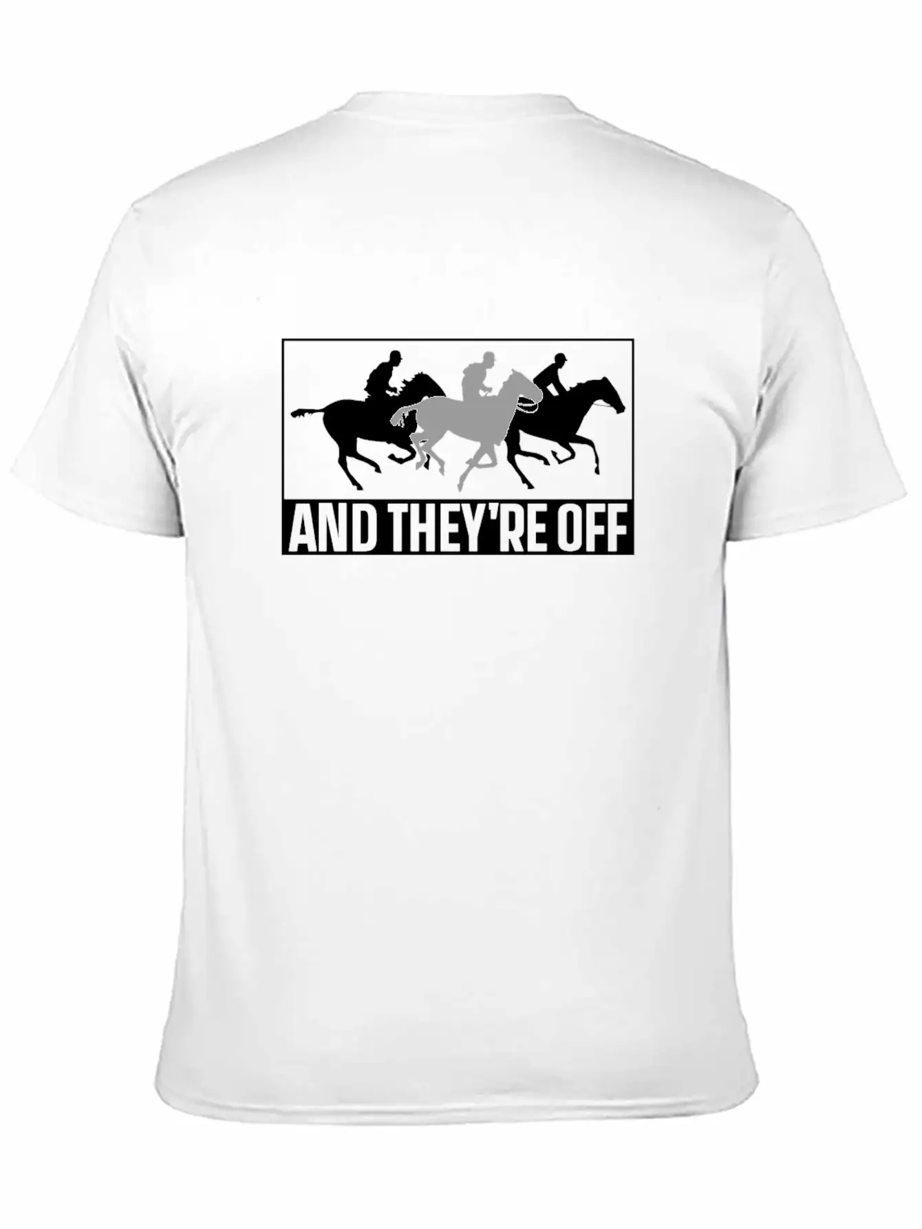 And They're Off Horses Racing Horse Race Racer Classic Fit Graphic Tee For Daily Comfort – Unisex Cotton Shirt