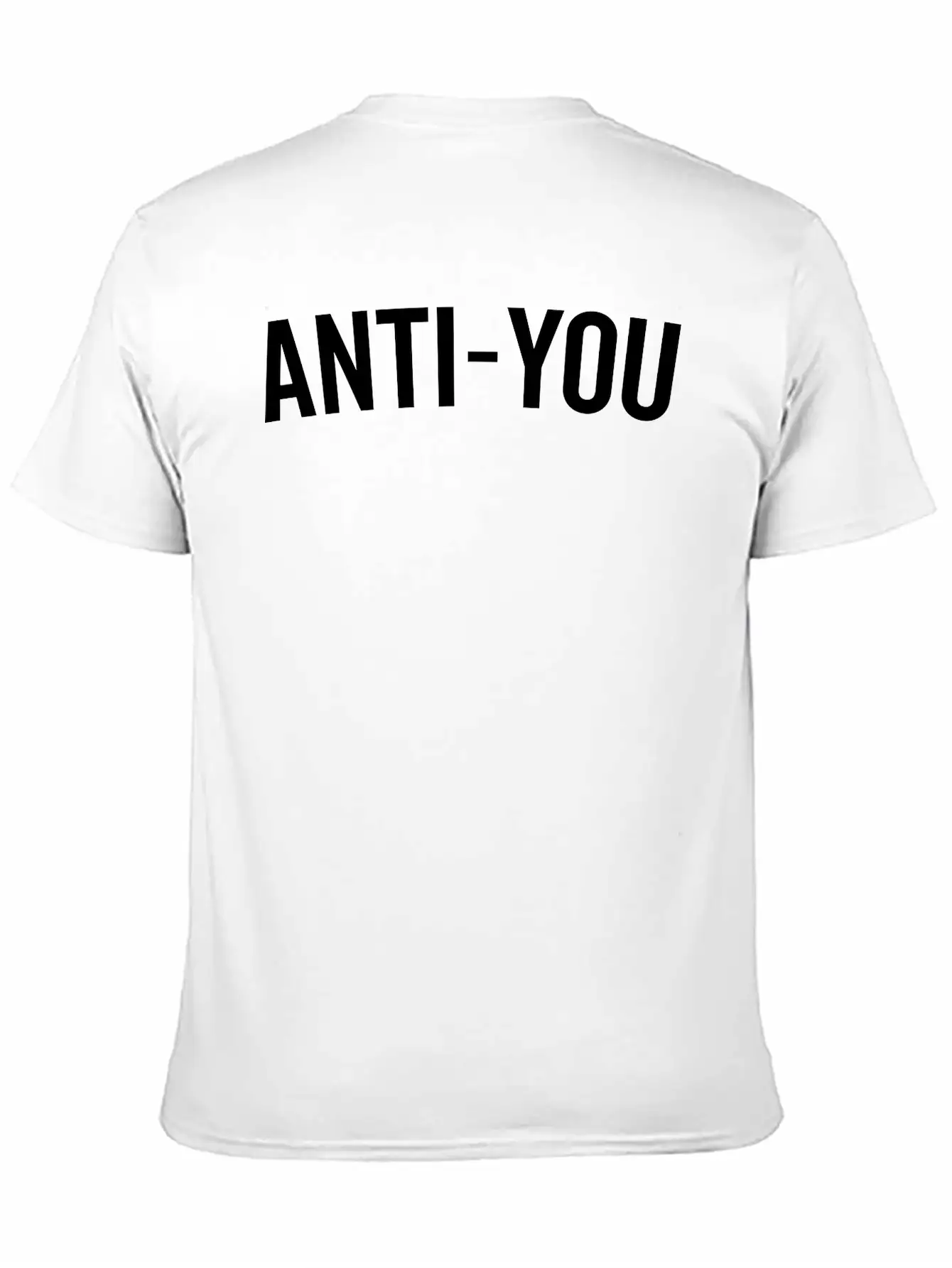 Anti-You Funny Quote Casual Graphic T-Shirt – Simple And Comfortable Daily Wear