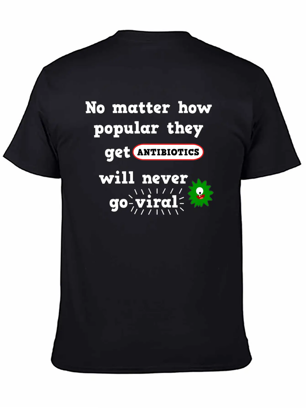 Antibiotics Viral Joke Medicine Breathable Soft Cotton T-Shirt – Timeless Casual Look