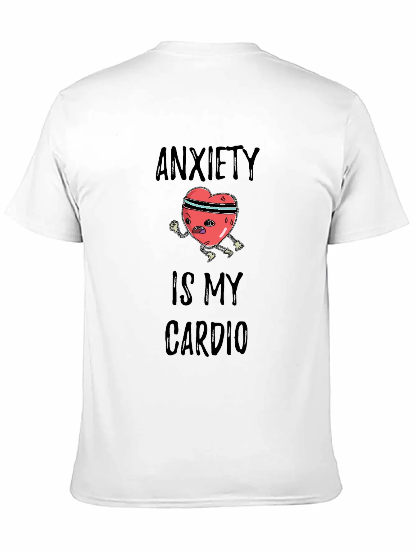 Anxiety Is My Cardio Anxious Person Classic Fit Graphic Tee For Daily Comfort – Unisex Cotton Shirt