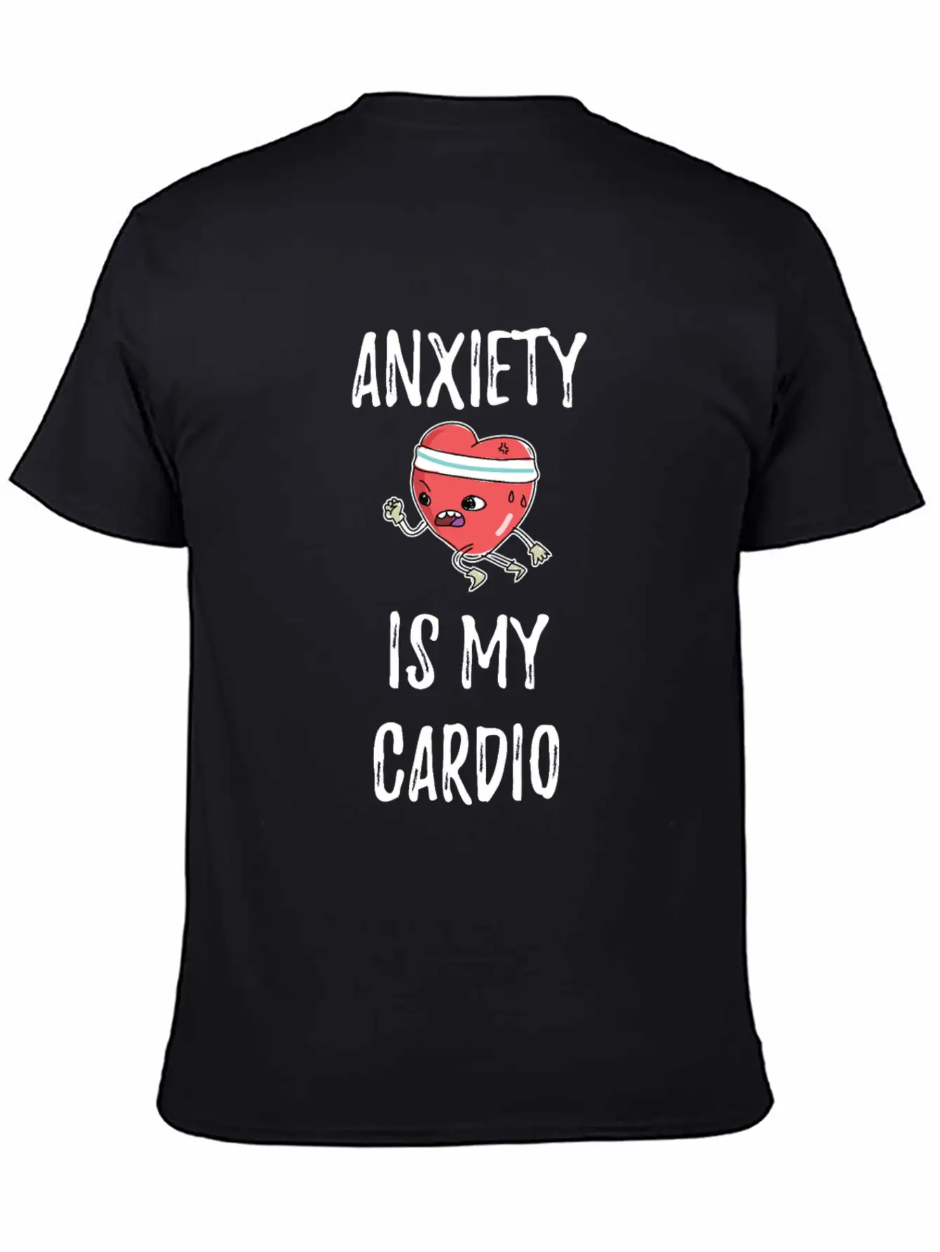 Anxiety Is My Cardio Anxious Person Classic Fit Graphic Tee For Daily Comfort – Unisex Cotton Shirt