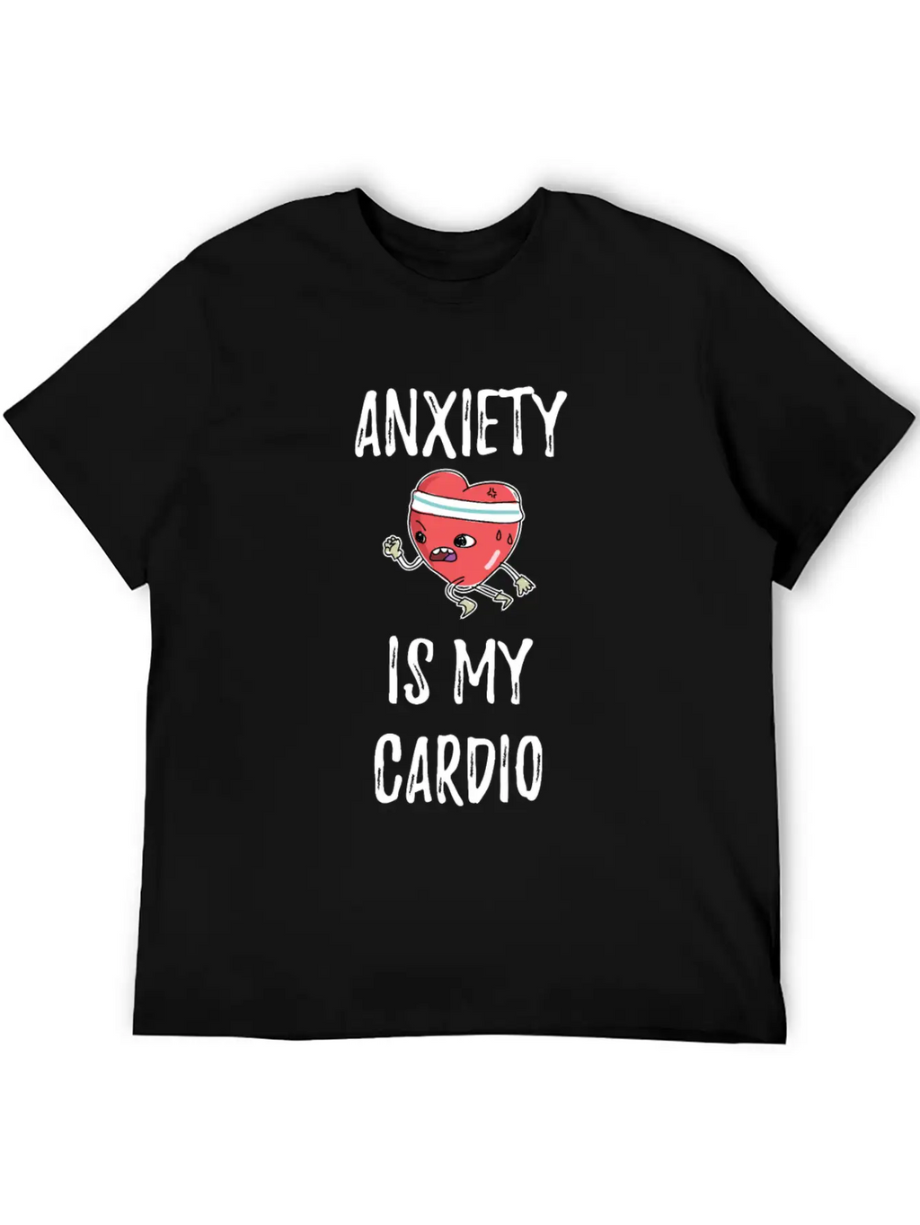 Anxiety Is My Cardio Anxious Person Classic Fit Graphic Tee For Daily Comfort – Unisex Cotton Shirt