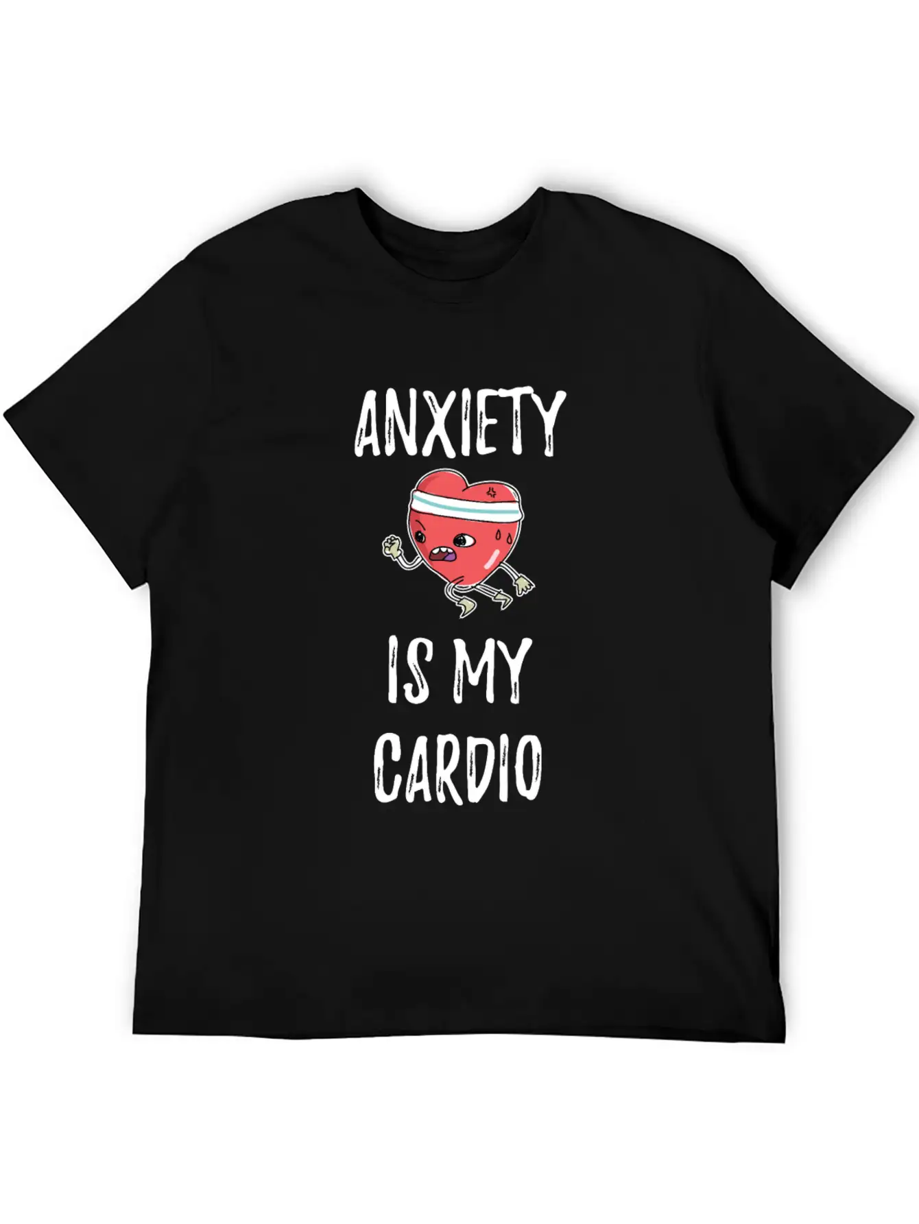 Anxiety Is My Cardio Anxious Person Classic Fit Graphic Tee For Daily Comfort – Unisex Cotton Shirt
