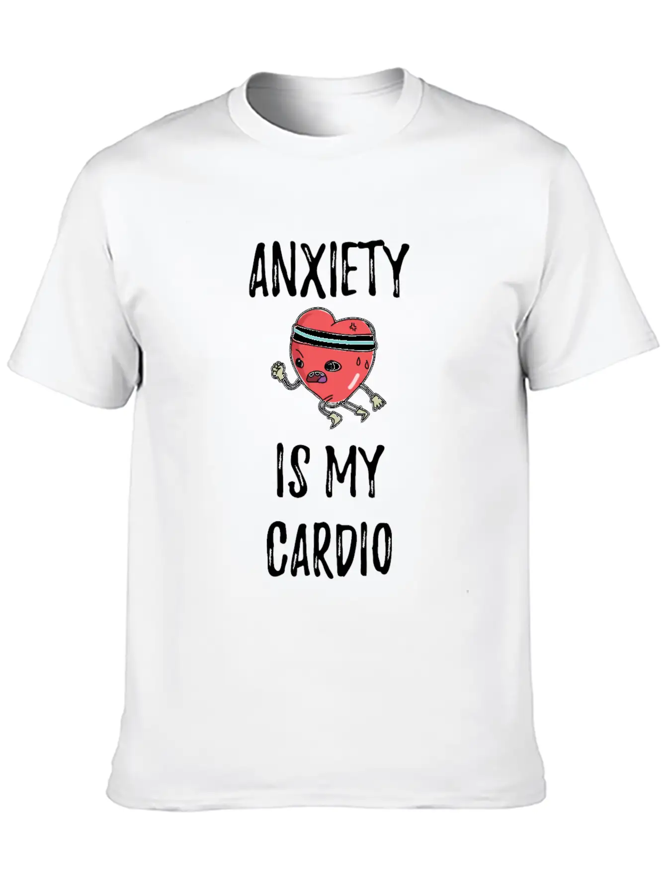 Anxiety Is My Cardio Anxious Person Classic Fit Graphic Tee For Daily Comfort – Unisex Cotton Shirt