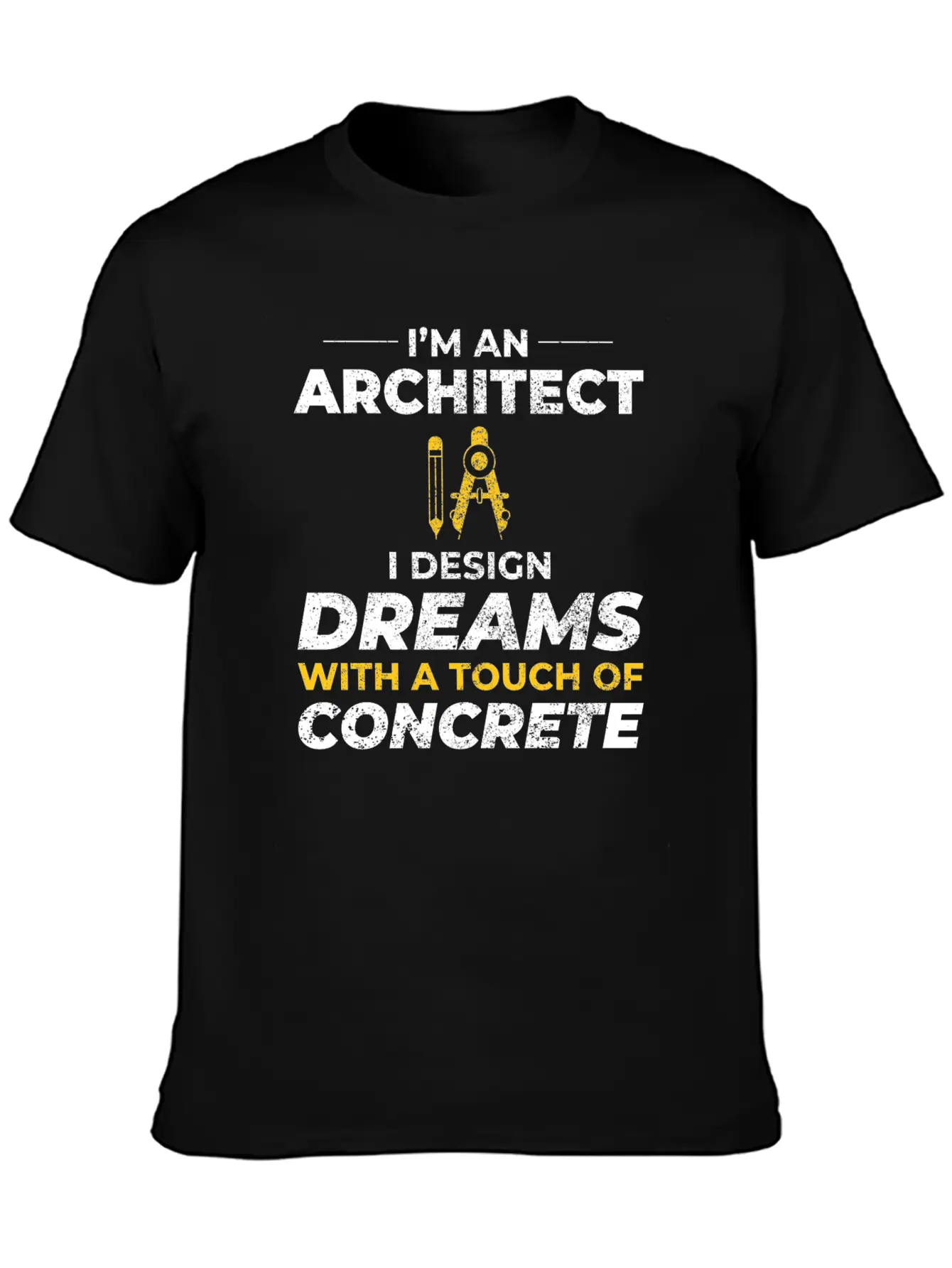 Architect Dreams Concrete Design Construction Casual Graphic T-Shirt – Simple And Comfortable Daily Wear